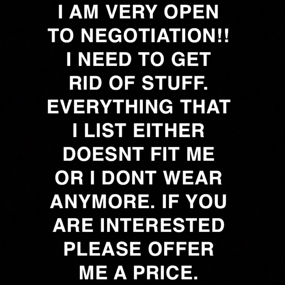 I AM VERY OPEN TO NEGOTIATION!!